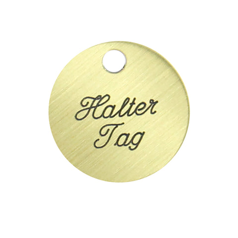 1'' Round Halter Tag