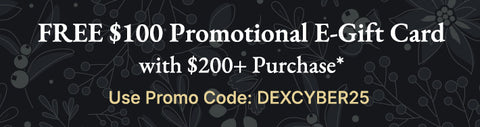 free $100 promotional e-gift card with $200+ purchase* use promo code: DEXCYBER25